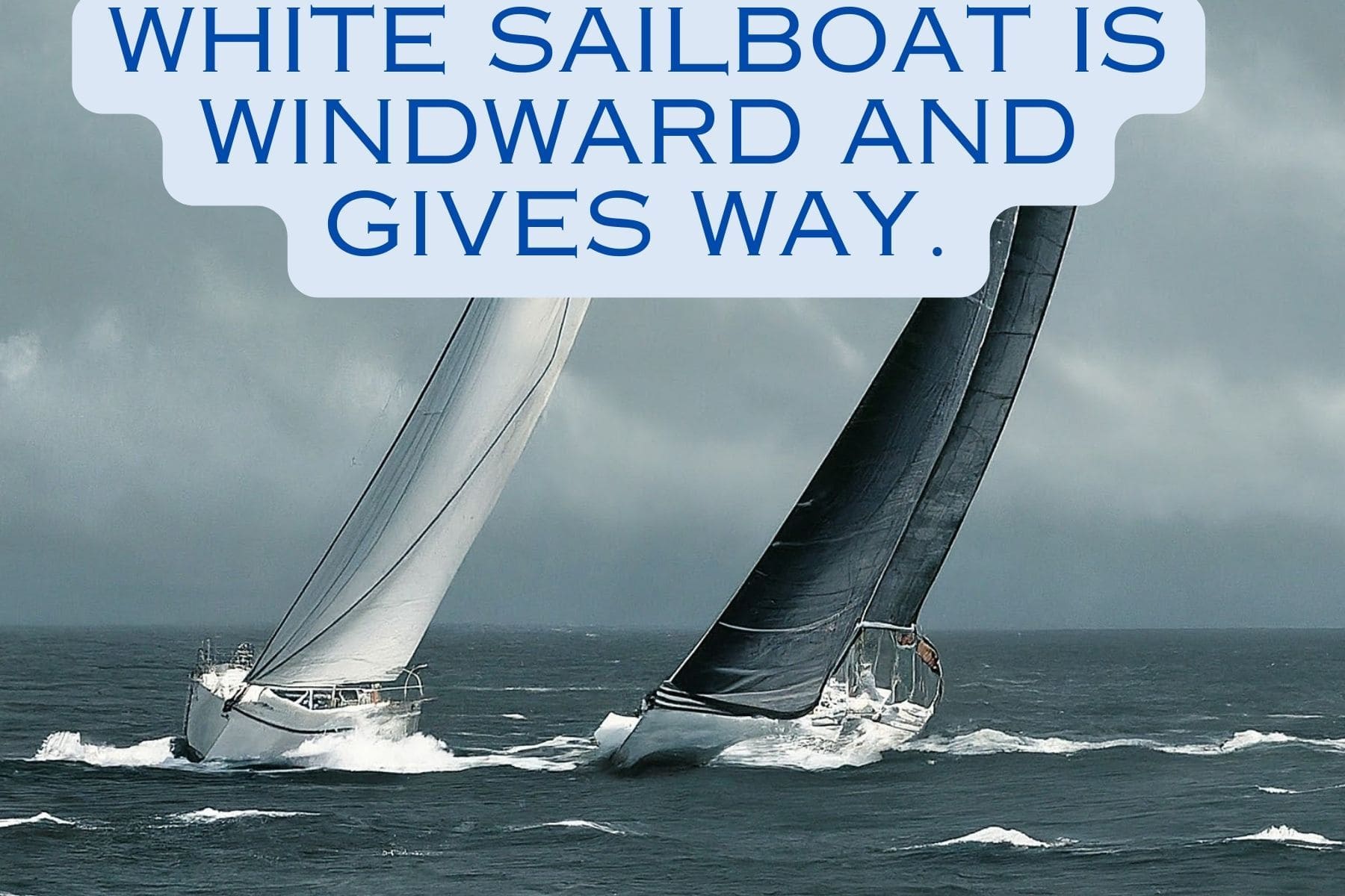 Maritime right of way rules of the road sailboats